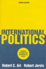 book cover of International Politics: Enduring Concepts and Contemporary Issues by Robert Jervis