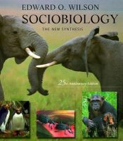 book cover of Sociobiology The New Synthesis 25th Anniversary Edition (Paper): The New Synthesis by Edward O. Wilson