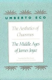 book cover of The Aesthetics of Chaosmos: The Middle Ages of James Joyce by ウンベルト・エーコ