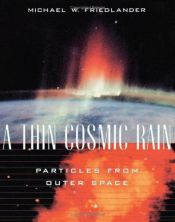 book cover of A Thin Cosmic Rain by Michael Friedlander