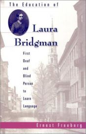 book cover of The education of Laura Bridgman by Ernest Freeberg