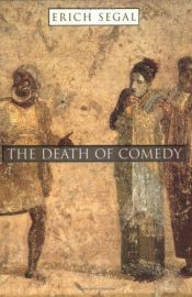 book cover of The Death of Comedy by Erich Segal