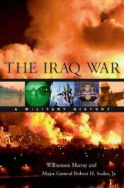 book cover of The Iraq War: A Military History by Williamson Murray