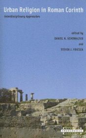 book cover of Urban religion in Roman Corinth : interdisciplinary approaches by Daniel Schowalter