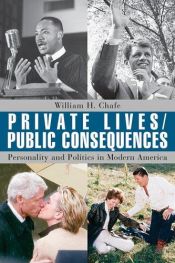 book cover of Private lives/public consequences by William H Chafe