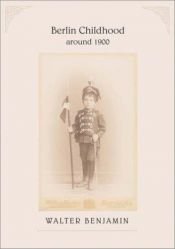 book cover of Berlin childhood around 1900 by 華特·班雅明