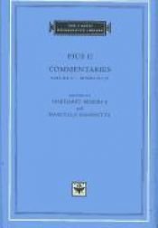 book cover of Commentaries, Volume 2: Books III-IV (I Tatti Renaissance Library) by Pius II