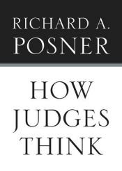 book cover of How Judges Think by Richard Posner