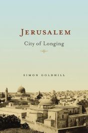 book cover of Jerusalem: City of Longing by Simon Goldhill