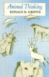 book cover of Animal thinking by Donald Griffin