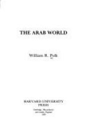 book cover of The Arab world by William R. Polk