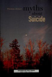 book cover of Myths about Suicide by Thomas Joiner