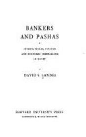 book cover of Bankers and Pashas: International Finance and Economic Imperialism in Egypt by David Landes