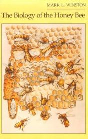 book cover of The Biology of the Honey Bee by Mark L Winston