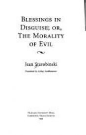 book cover of Blessings in Disguise: or, the Morality of Evil by Jean Starobinski