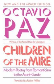 book cover of Children of the Mire by Octavio Paz