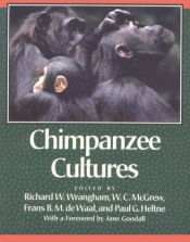 book cover of Chimpanzee Cultures: With a Foreword by Jane Goodall by Richard Wrangham