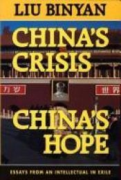 book cover of China's Crisis, China's Hope by Binyan Liu