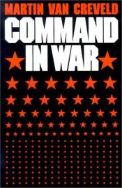 book cover of Command in war by Martin van Creveld