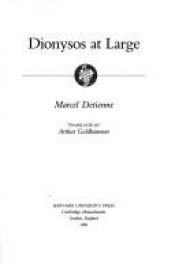 book cover of Dionysos at large by Marcel Detienne