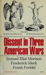 book cover of Dissent in Three American Wars by ساموئل الیوت موریسون