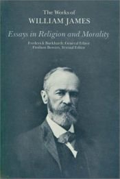 book cover of Essays in Religion and Morality (Works of William James) by 威廉·詹姆士