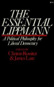 book cover of The Essential Lippmann by Walter Lippmann