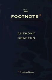 book cover of La nota a piè di pagina: una storia curiosa by Anthony Grafton