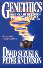 book cover of Genethics : the ethics of engineering life by David Suzuki