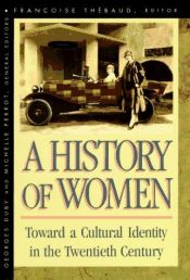 book cover of A History of Women in the West, Volume V: Toward a Cultural Identity in the Twentieth Century (History of Women in the W by Georges Duby|Michelle Perrot