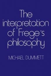 book cover of Interpretation of Frege's Philosophy by Michael Dummett