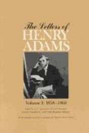 book cover of The Letters of Henry Adams, Volumes 1-3, 1858-1892 (Volumes 1 Thru 3) (v. 1-3) by Henry Brooks Adams