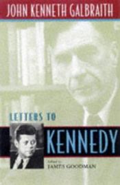 book cover of Letters to Kennedy by John Kenneth Galbraith