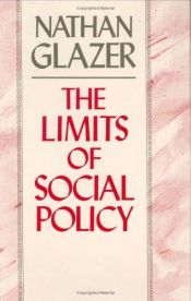 book cover of The limits of social policy by Nathan Glazer