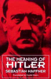 book cover of The Meaning of Hitler by Sebastianus Haffner