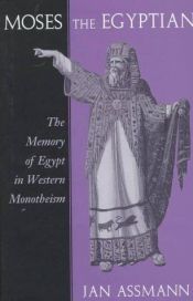 book cover of Moses the Egyptian by Jan Assmann