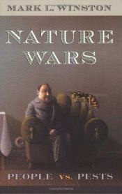 book cover of Nature Wars: People vs. Pests by Mark L Winston