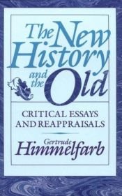 book cover of The New History and the Old by Gertrude Himmelfarb