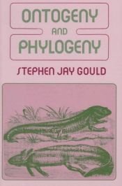 book cover of Ontogeny and Phylogeny by Стивен Джей Гулд