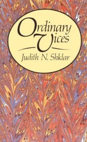 book cover of Ordinary vices by Judith N. Shklar