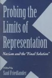 book cover of Probing the Limits of Representation : Nazism and the 'Final Solution' by שאול פרידלנדר