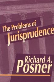 book cover of The Problems of Jurisprudence by Richard Posner