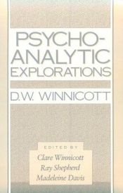 book cover of Psycho-Analytic Explorations by D. Winnicott