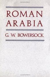 book cover of Roman Arabia by G.W. Bowersock