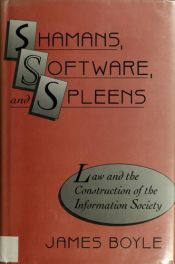 book cover of Shamans, Software and Spleens by James Boyle