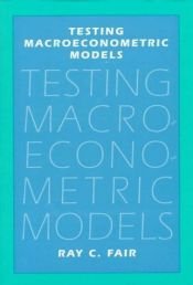 book cover of Testing Macroeconometric Models by Ray Fair