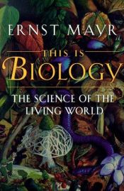 book cover of Das ist Biologie : die Wissenschaft des Lebens by Ernst Mayr