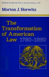 book cover of The Transformation of American Law, 1870-1960 by Morton Horwitz