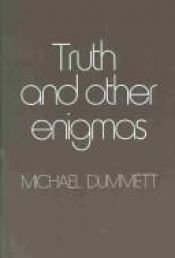 book cover of Truth and other enigmas by Майкъл Дъмет