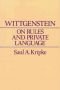 Wittgenstein a propósito de reglas y lenguaje privado : una exposición elemental